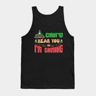 Can't hear you I'm Gaming Tank Top